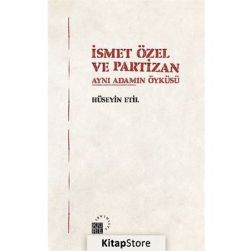 İsmet Özel Ve Partizan - Hüseyin Etil