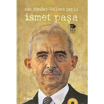 İSMET PAŞA - CAN DÜNDAR; BÜLENT ÇAPLI