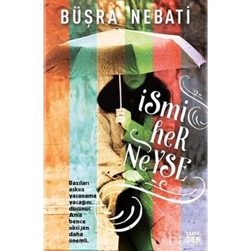 İsmi Her Neyse - Buşra Nebati