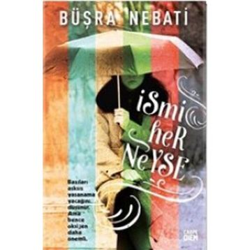 İsmi Her Neyse - Buşra Nebati