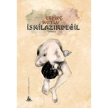 İSMILAZIMDEĞIL - ERDINÇ MUTLU