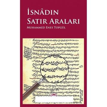 İsnadın Satır Araları - Muhammed Enes Topgül