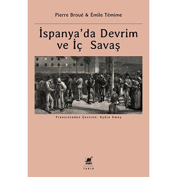 İspanya’da Devrim ve İç Savaş - Pierre Broue Emile Temime