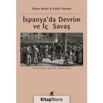 İspanya’da Devrim ve İç Savaş - Pierre Broue Emile Temime