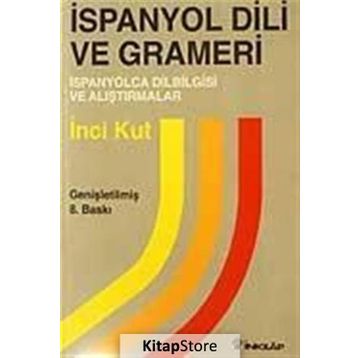 İSPANYOL DILI VE GRAMERI - İNCİ KUT