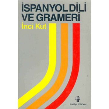 İSPANYOL DILI VE GRAMERI - İNCİ KUT