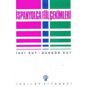 İSPANYOLCA FIIL ÇEKİMLERİ - İNCİ KUT