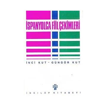 İSPANYOLCA FIIL ÇEKİMLERİ - İNCİ KUT