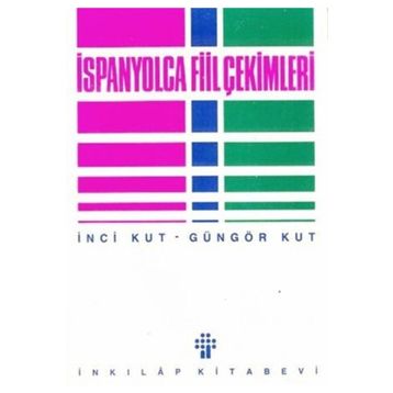 İSPANYOLCA FIIL ÇEKİMLERİ - İNCİ KUT