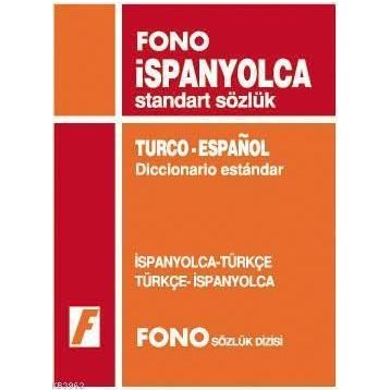 İSPANYOLCA STANDART SÖZLÜK İSPANYOLCA-TÜRKÇE / TÜRKÇE-İSPANYOLCA - GENEL