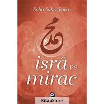 İsra ve Mirac - Salih Sabri Yavuz