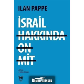 İsrail Hakkında On Mit - Ilan Pappe