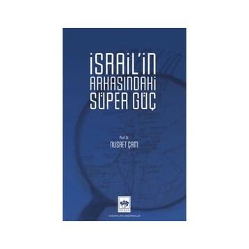 İsrail`in Arkasındaki Süper Güç - Nusret Çam