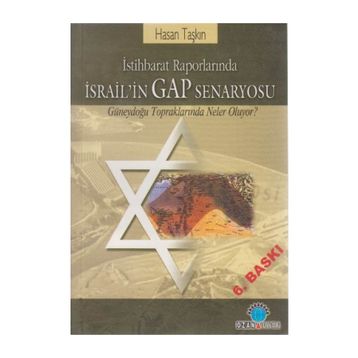 İSRAİL`İN GAP SENARYOSU - HASAN TAŞKIN
