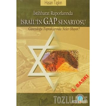 İSRAİL`İN GAP SENARYOSU - HASAN TAŞKIN