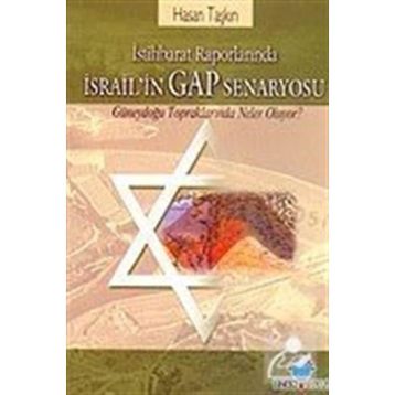 İSRAİL`İN GAP SENARYOSU - HASAN TAŞKIN