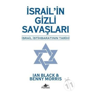 İSRAİL'İN GIZLI SAVAŞLARI İSRAİL İSTİHBARATININ TARIHI - MORRIS;IAN BLACK