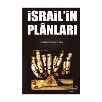 İSRAİL'İN PLÂNLARI - SERHAT AHMET TAN