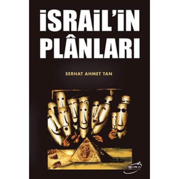 İSRAİL'İN PLÂNLARI - SERHAT AHMET TAN