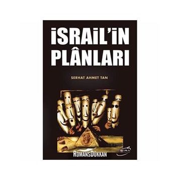 İSRAİL'İN PLÂNLARI - SERHAT AHMET TAN
