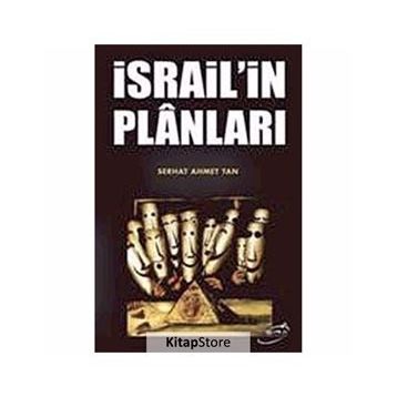 İSRAİL'İN PLÂNLARI - SERHAT AHMET TAN