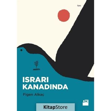 Israrı Kanadında - Figen Alkaç