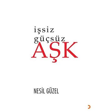 İşsiz Güçsüz Aşk - Nesil Güzel