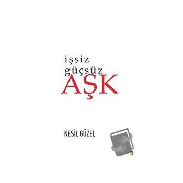 İşsiz Güçsüz Aşk - Nesil Güzel