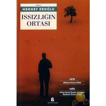 ISSIZLIĞIN ORTASI - MEHMET EROĞLU