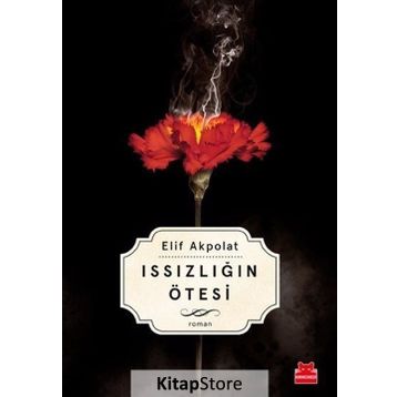 Issızlığın Ötesi - Elif Akpolat