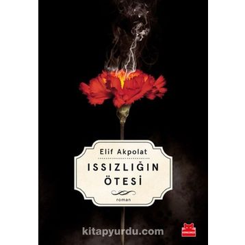 Issızlığın Ötesi - Elif Akpolat