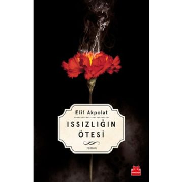 Issızlığın Ötesi - Elif Akpolat