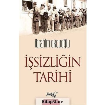 İşsizliğin Tarihi - İbrahim Okçuoğlu