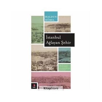 İstanbul Ağlayan Şehir Haldun Hürel Alfa Yayınları