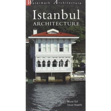 Istanbul Architecture - Murat Gül Trevor Howells