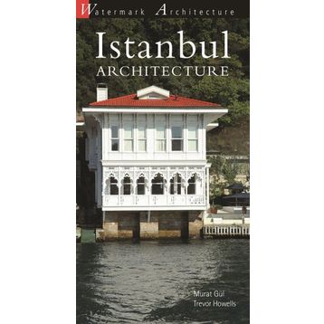 Istanbul Architecture - Murat Gül Trevor Howells