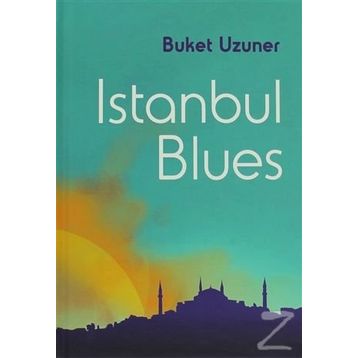 Istanbul Blues - Buket Uzuner