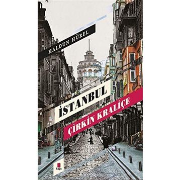 İstanbul Çirkin Kraliçe Haldun Hürel