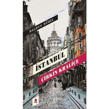 İstanbul Çirkin Kraliçe Haldun Hürel