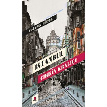İstanbul Çirkin Kraliçe Haldun Hürel