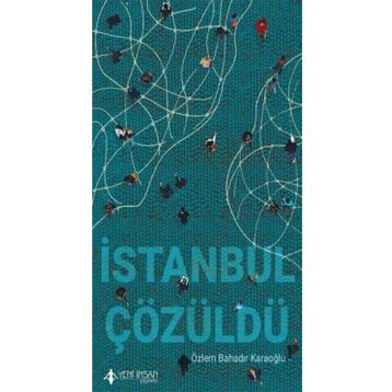 İstanbul Çözüldü - Özlem Bahadır Karaoğlu