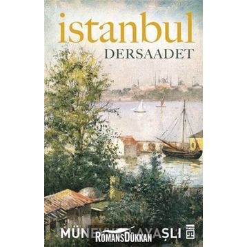 İstanbul - Dersaadet - Münevver Ayaşlı