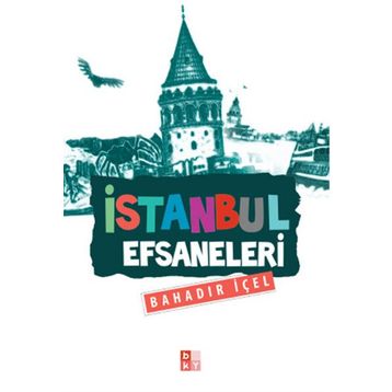 İstanbul Efsaneleri - Bahadır İçel