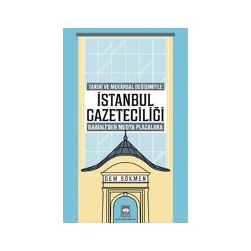 İstanbul Gazeteciliği - Cem Sökmen