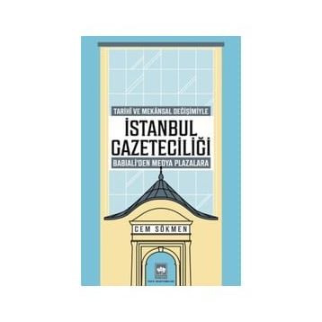 İstanbul Gazeteciliği - Cem Sökmen