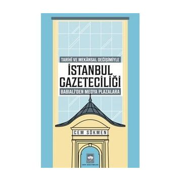 İstanbul Gazeteciliği - Cem Sökmen