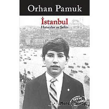 İstanbul Hatıralar ve Şehir - Orhan Pamuk