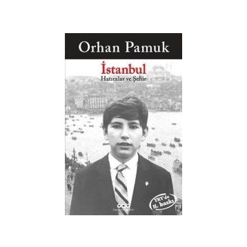 İstanbul Hatıralar ve Şehir - Orhan Pamuk
