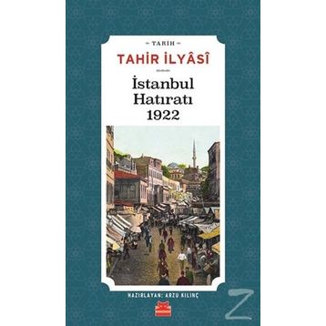 İstanbul Hatıratı 1922 - Tahir İlyasi