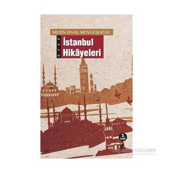 İSTANBUL HIKAYELERI - METIN ÖNAL MENGÜŞOĞLU